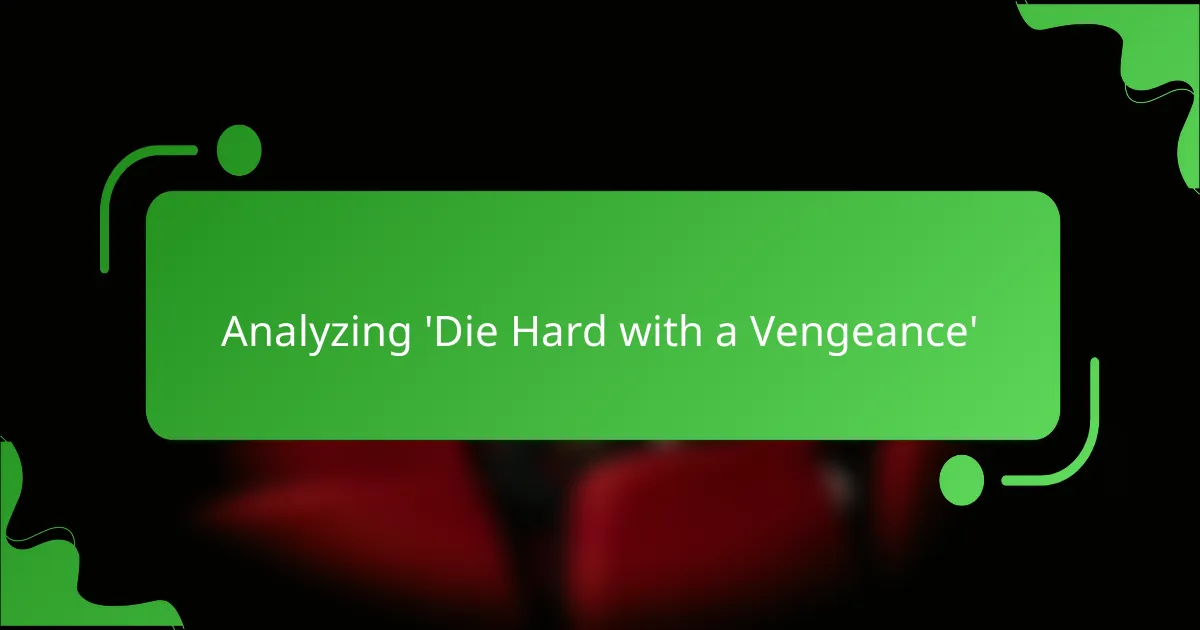 Analyzing 'Die Hard with a Vengeance'