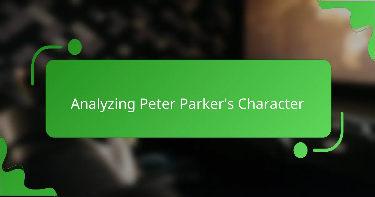 Analyzing Peter Parker's Character