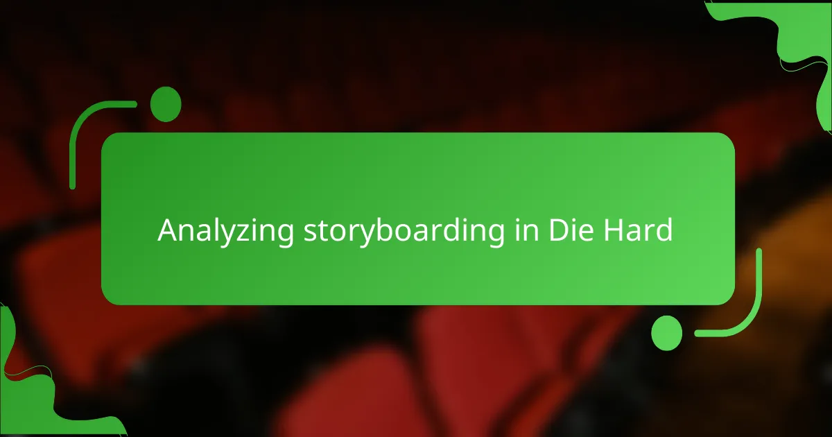 Analyzing storyboarding in Die Hard