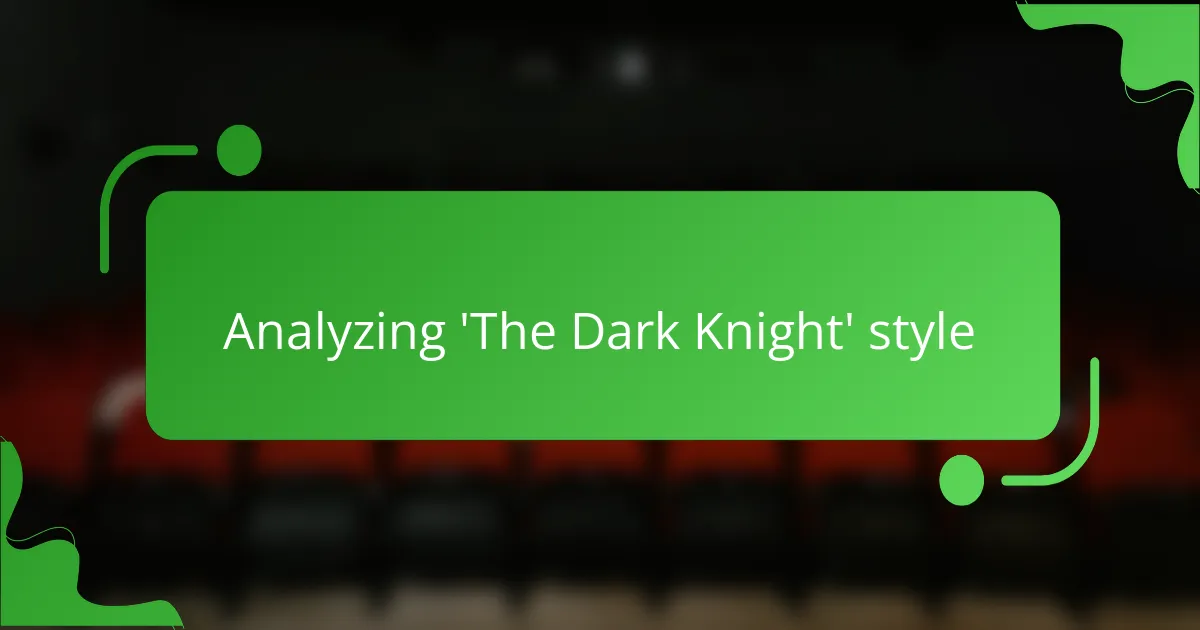Analyzing 'The Dark Knight' style