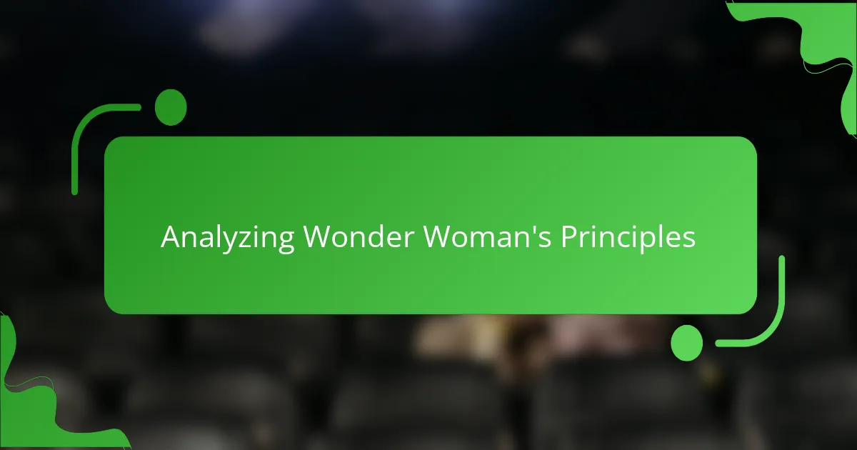 Analyzing Wonder Woman's Principles