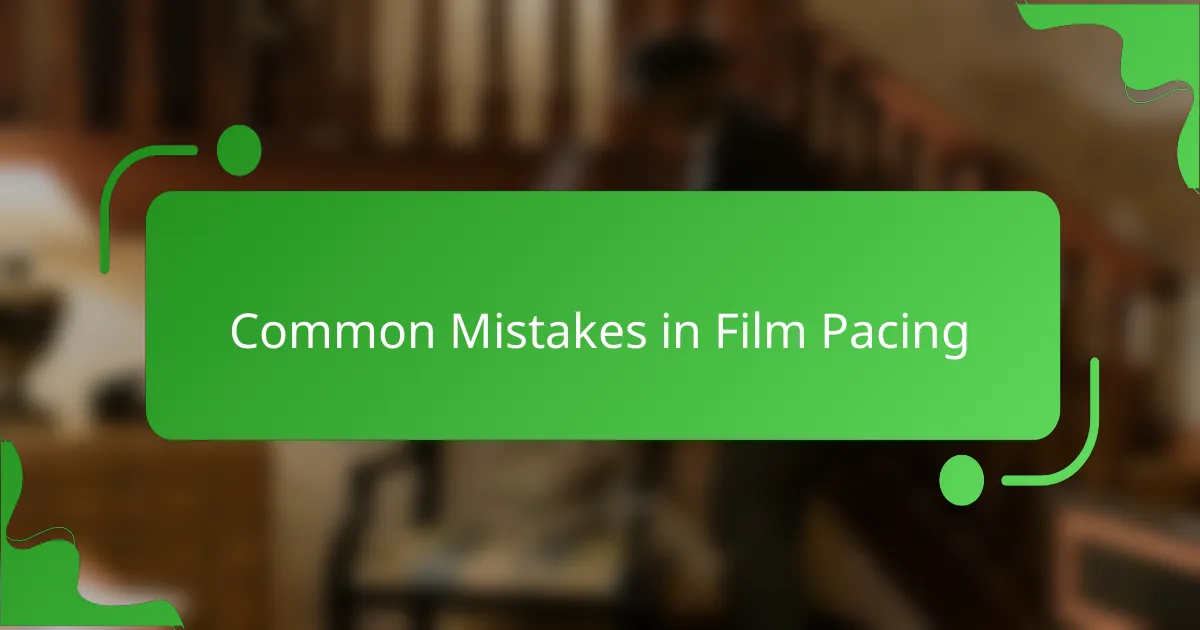 Common Mistakes in Film Pacing