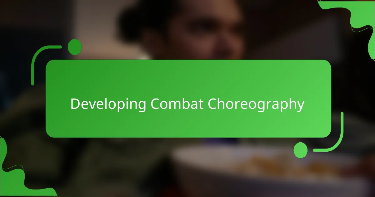 Developing Combat Choreography