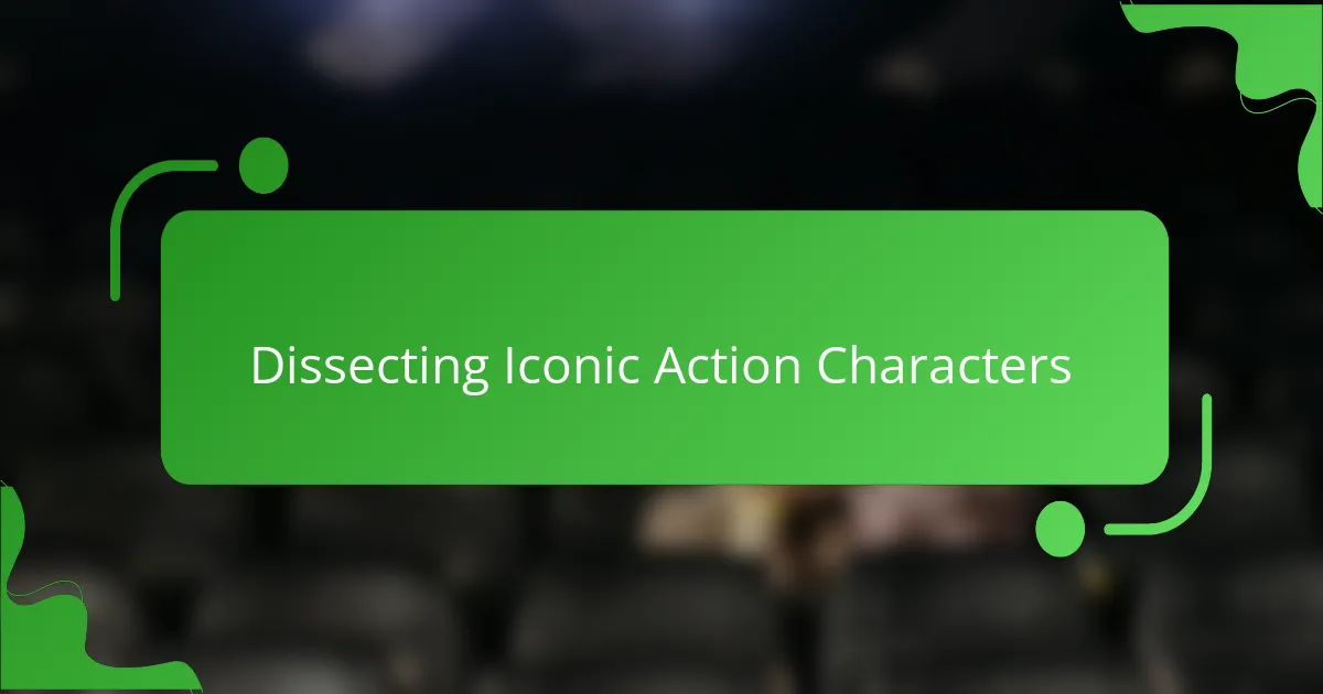 Dissecting Iconic Action Characters