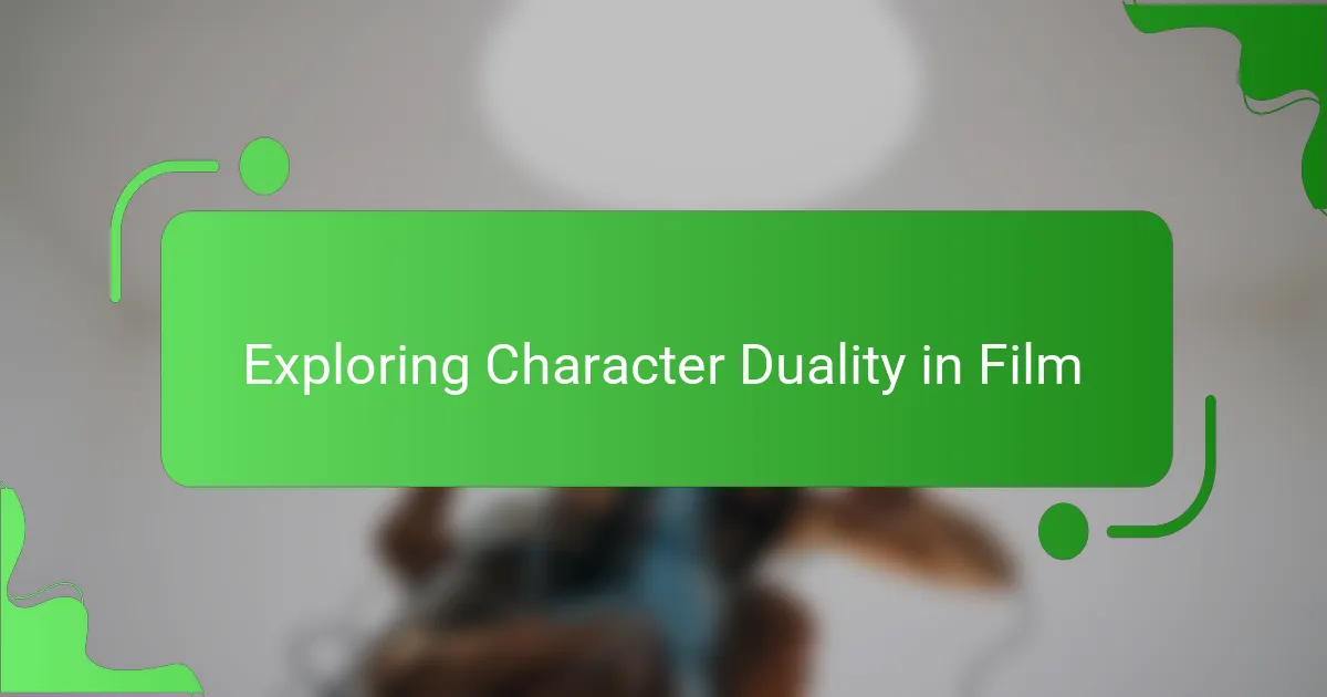 Exploring Character Duality in Film