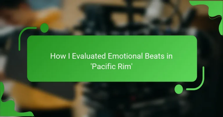 How I Evaluated Emotional Beats in ‘Pacific Rim’