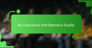 My Experience with Batman’s Duality