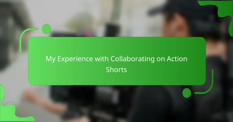 My Experience with Collaborating on Action Shorts