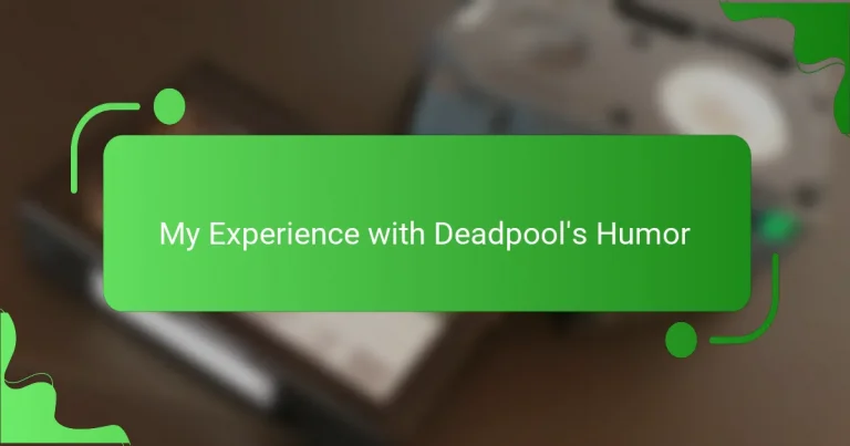 My Experience with Deadpool’s Humor