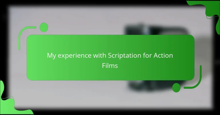 My experience with Scriptation for Action Films