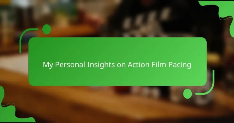 My Personal Insights on Action Film Pacing