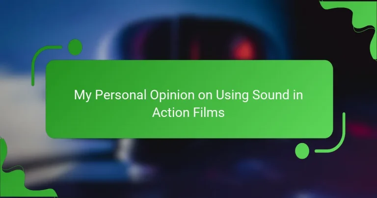 My Personal Opinion on Using Sound in Action Films