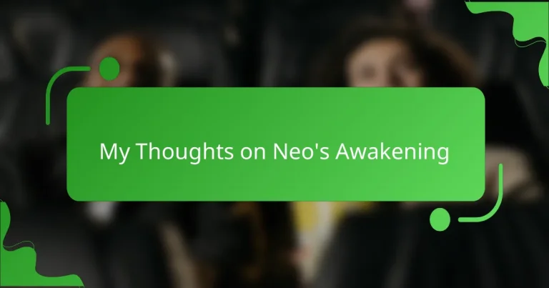 My Thoughts on Neo’s Awakening