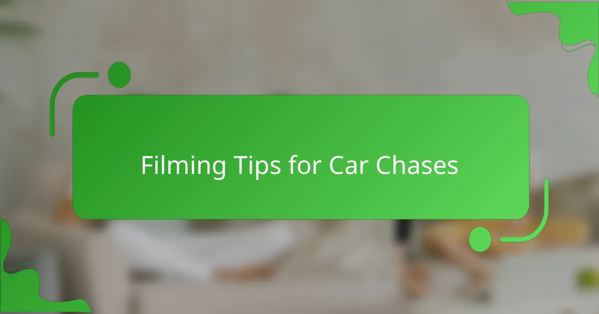 Filming Tips for Car Chases