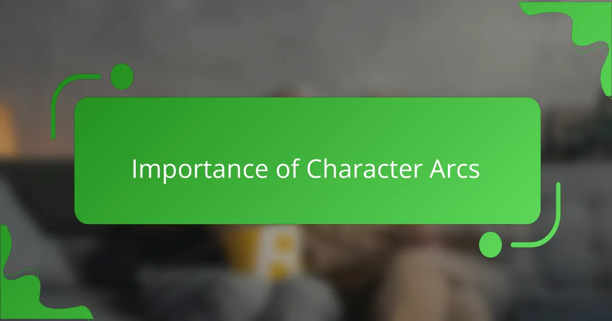 Importance of Character Arcs
