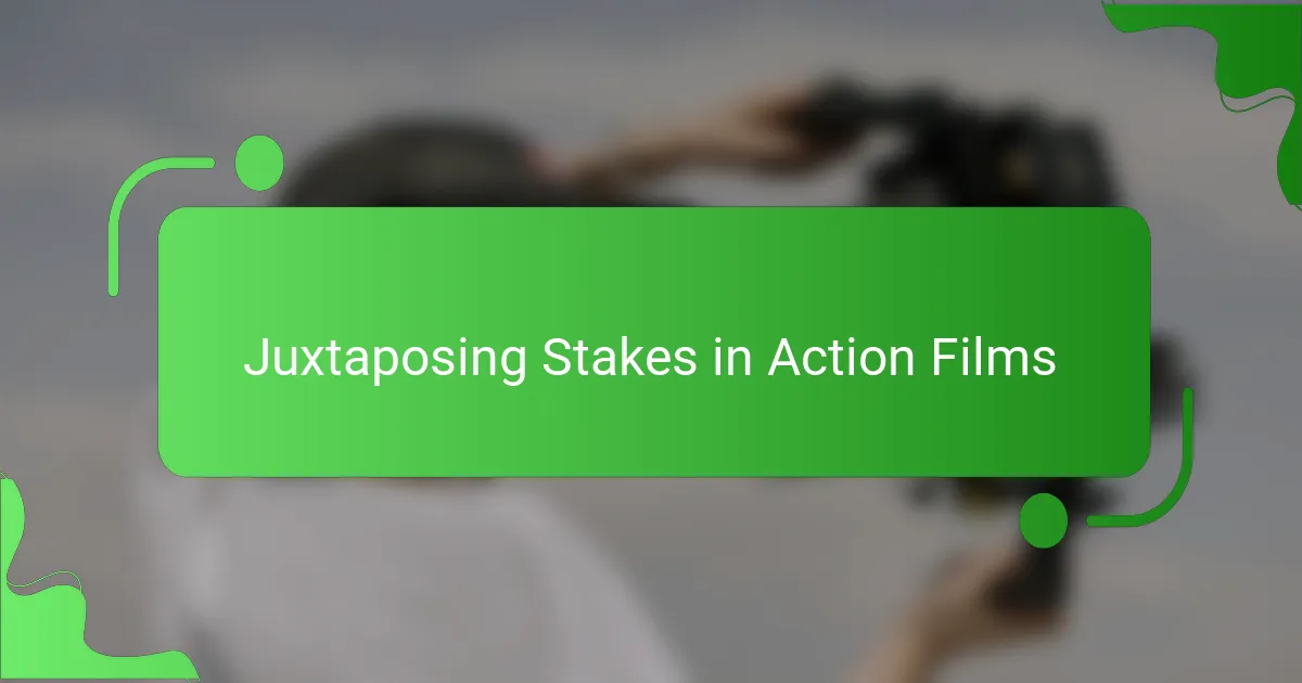 Juxtaposing Stakes in Action Films