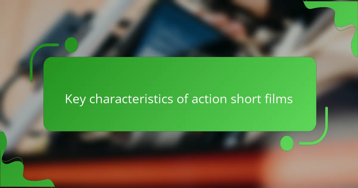 Key characteristics of action short films