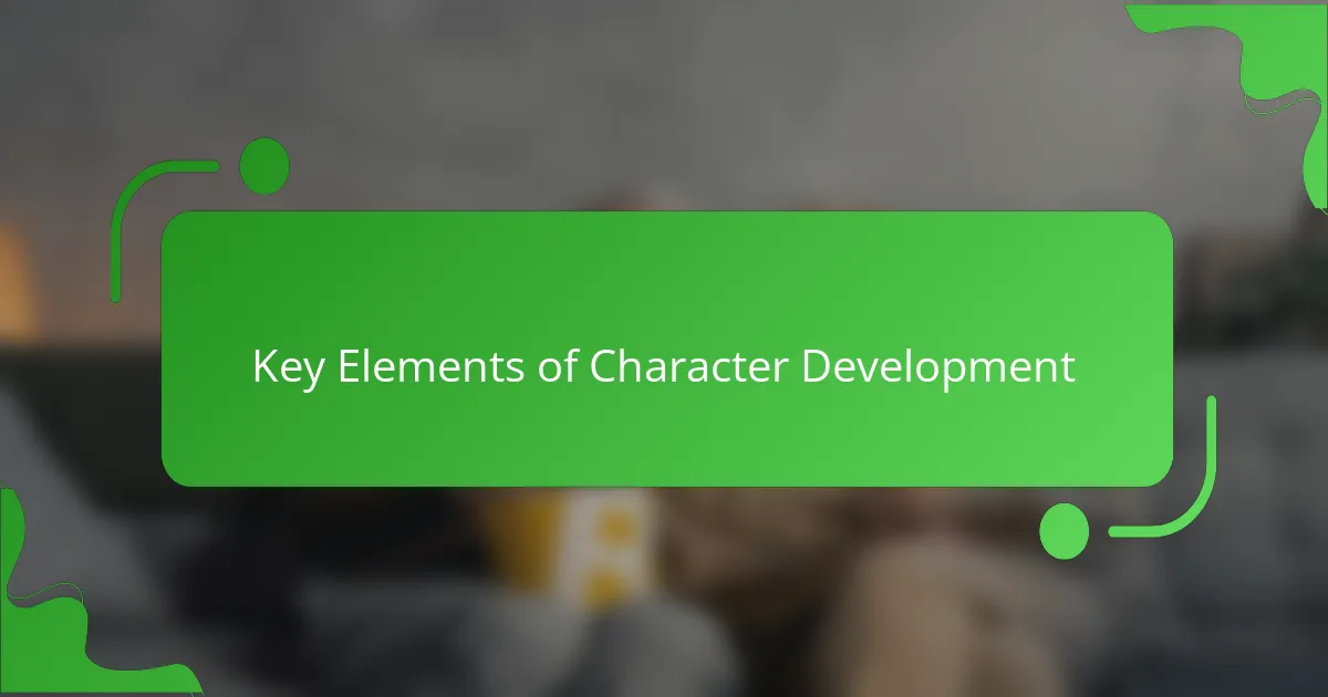 Key Elements of Character Development