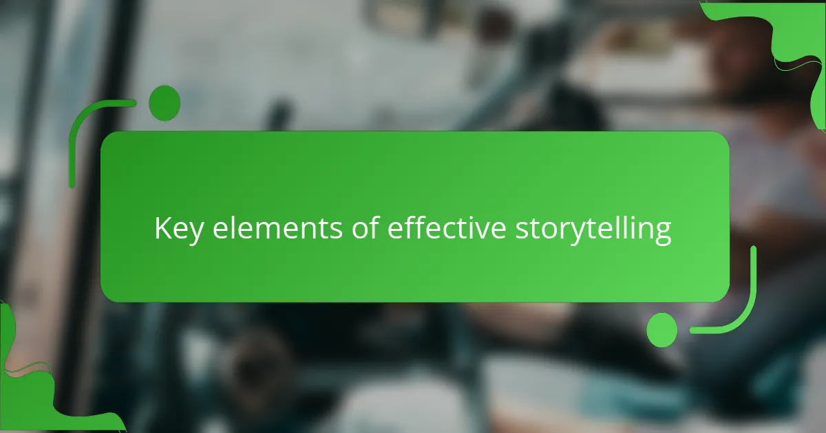 Key elements of effective storytelling