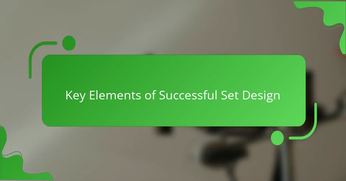 Key Elements of Successful Set Design