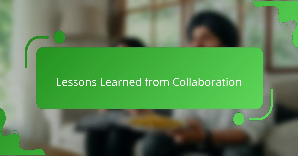 Lessons Learned from Collaboration
