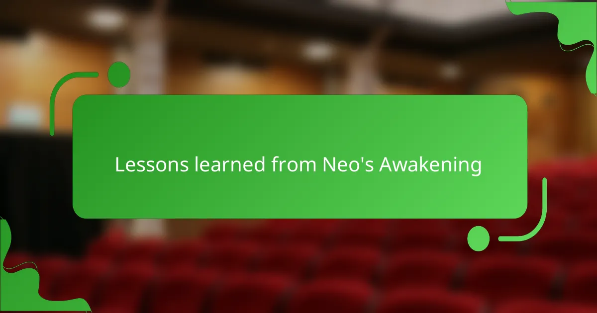 Lessons learned from Neo's Awakening