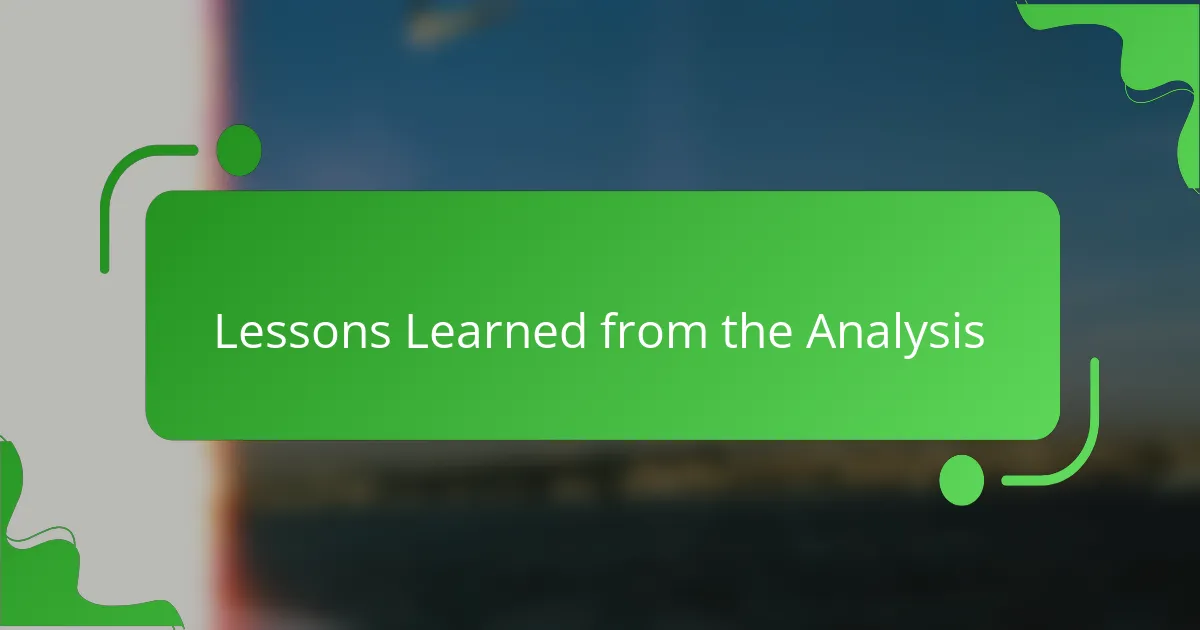 Lessons Learned from the Analysis