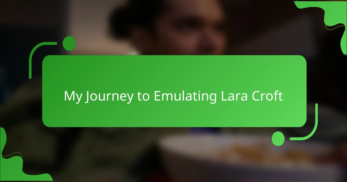 My Journey to Emulating Lara Croft