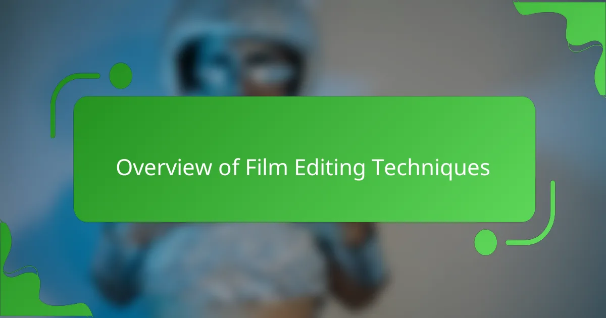 Overview of Film Editing Techniques