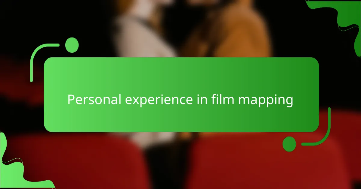 Personal experience in film mapping