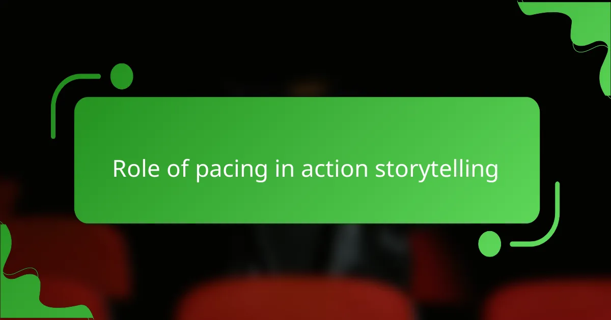 Role of pacing in action storytelling